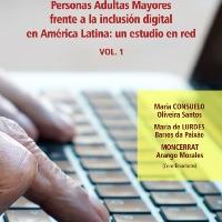 Personas adultas mayores frente a la inclusión digital en América Latina: un estudio en red - Volumen 1